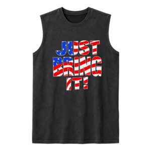 Just Bring It Tank